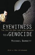 Eyewitness to a Genocide: The United Nations and Rwanda (en Inglés)