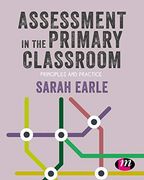 Assessment in the Primary Classroom: Principles and Practice (Primary Teaching Now) (en Inglés)