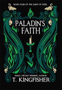 Paladin's Faith (The Saint of Steel) (en Inglés)