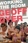 Working the Room: Essays and Reviews: 1999-2010 (en Inglés)