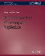 Data-Intensive Text Processing with Mapreduce (en Inglés)