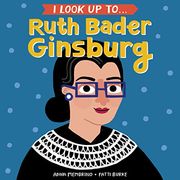 I Look up To. Ruth Bader Ginsburg (en Inglés)