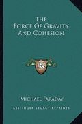 the force of gravity and cohesion (en Inglés)