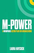 M-Power: A Menopause Action Plan for Organizations (en Inglés)