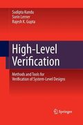 High-Level Verification: Methods and Tools for Verification of System-Level Designs (en Inglés)
