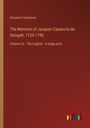 The Memoirs of Jacques Casanova de Seingalt, 1725-1798: Volume 5c - The English - in large print (en Inglés)