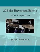 20 Solos Breves para Batería: Solos Progresivos