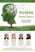 The POWER of MENTAL WEALTH Featuring Joe Peach Graves: Success Begins From Within (en Inglés)