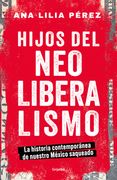 Hijos del Neoliberalismo / Children of Neoliberalism