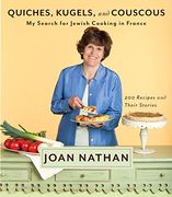 Quiches, Kugels, and Couscous: My Search for Jewish Cooking in France (en Inglés)
