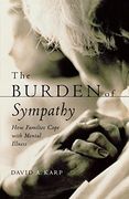 The Burden of Sympathy: How Families Cope With Mental Illness (en Inglés)