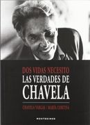 Dos Vidas Necesito: Las Verdades de Chavela (Ensayo)