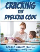 Cracking the Dyslexia Code: A Parent's Guide (en Inglés)