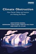 Climate Obstruction: How Denial, Delay and Inaction are Heating the Planet (en Inglés)