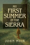 My First Summer in the Sierra Illustrated