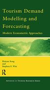 Tourism Demand Modelling and Forecasting: Modern Econometric Approaches (Advances in Tourism Research Series) (en Inglés)