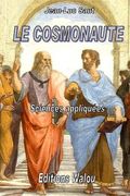 Le cosmonaute: Roman scientifique (in French)
