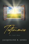 Testimonies: Yes, God is Real (en Inglés)
