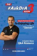 The #AskDr.A Book - Vol 3: Easy and Practical Answers to Enjoying Life as a New Sleever