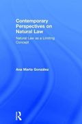 Contemporary Perspectives on Natural Law: Natural law as a Limiting Concept: 0 (en Inglés)