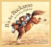 b is for bookaroo,a cowboy alphabet (en Inglés)