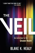 The Veil: An Invitation to the Unseen Realm