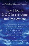 How i Found god in Everyone and Everywhere: An Anthology of Spiritual Memoirs (en Inglés)