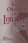 The Origins of Liberty: Political and Economic Liberalization in the Modern World (en Inglés)