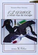 Amor y Otras Vías de Escape