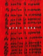 Roni Horn: I Am Paralyzed with Hope (en Inglés)