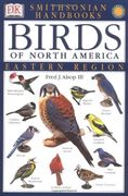 Handbooks: Birds of North America: East: The Most Accessible Recognition Guide (Smithsonian Handbooks) (en Inglés)