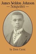 James Weldon Johnson: Songwriter