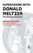 Supervisions With Donald Meltzer: The Simsbury Seminars (en Inglés)