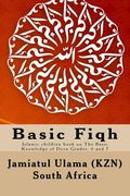 Basic Fiqh: Islamic children book on The Basic Knowledge of Deen Grades: 6 and 7 (en Inglés)