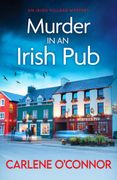 Murder in an Irish Pub: An Absolutely Gripping Irish Cosy Mystery: 4 (an Irish Village Mystery) (en Inglés)