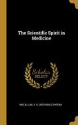 The Scientific Spirit in Medicine (en Inglés)
