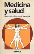 Medicina y Salud 11. Guía Práctica Ilustrada de la a a la z