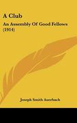 a club: an assembly of good fellows (1914)
