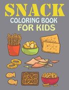 Snack Coloring Book For Kids (en Inglés)