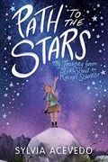 Path to the Stars: My Journey From Girl Scout to Rocket Scientist (en Inglés)