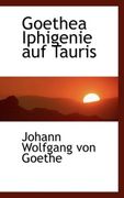 Goethea Iphigenie Auf Tauris - Wolfgang Von Goethe, Johann - BiblioLife