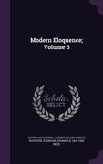 Modern Eloquence; Volume 6 (en Inglés)