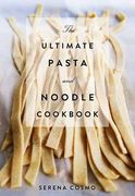 The Ultimate Pasta and Noodle Cookbook (en Inglés)