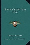 youth grows old (1922) (en Inglés)