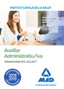 Auxiliar Administratiu/Iva de l Institut Catala de la Salut (Ics): Temari Especific (Vol. 1) (en Catalán)