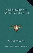 a biography of walter craig kerr (en Inglés)