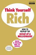 think yourself rich: discover your millionaire potential (en Inglés)