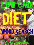 Low Carb Diet Word Search: 133 Extra Large Print Entertaining Themed Puzzles (en Inglés)