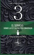El Servicio: Donde la fe y la Política Convergen