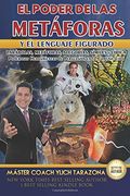 El Poder de las Metáforas  y El Lenguaje Figurado: Historias, Parábolas, Metáforas y Alegorías, Poderosas Herramientas Persuasivas en la Comunicación: ... Seducción e Hipnosis - Volumen 4 de 4)